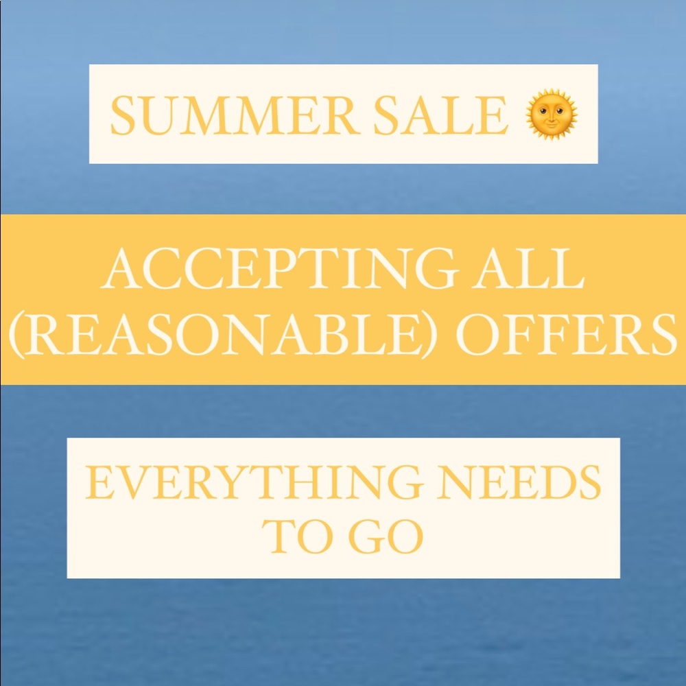 SUMMER SALE— ACCEPTING ALL OFFERS